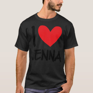 I Love Jenna Name Personalized Girl Woman BFF Frie T-Shirt