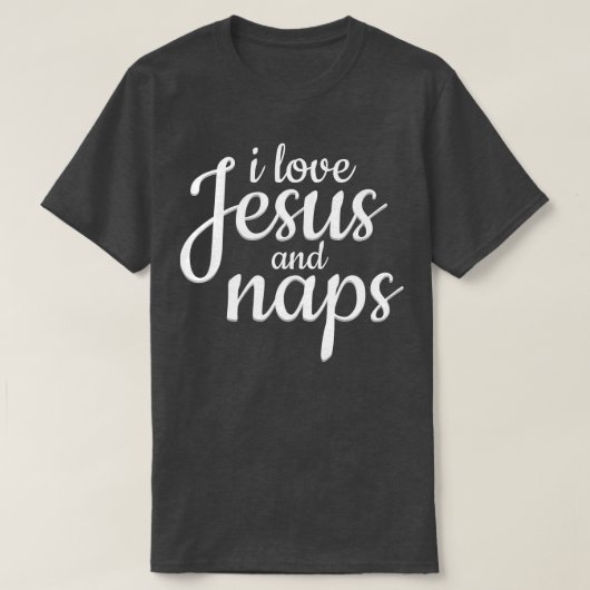 I Love Jesus And Naps - Funny Christian Gift T-Shirt (Design vorne)