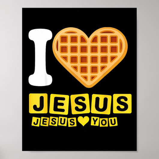 I Love Jesus Waffle Heart  Poster (Vorne)