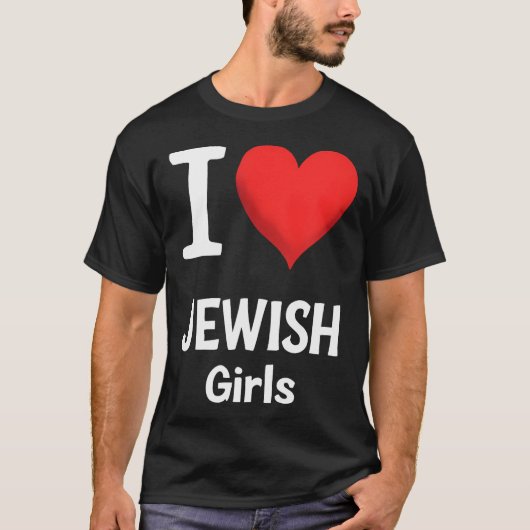 I Love Jewish Girls Funny Hanukkah T-Shirt (Vorderseite)