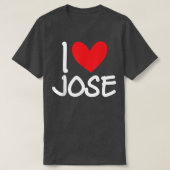 I Love Jose Name Personalized Men Guy BFF Friend H T-Shirt (Design vorne)