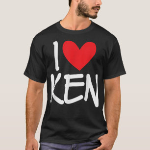 I Love Ken Name Personalized Men Guy BFF Friend He T-Shirt