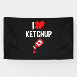 I love Ketschup Banner