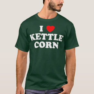 I Love Kettle Corn Heart  Popcorn Fair Food Luv T-Shirt