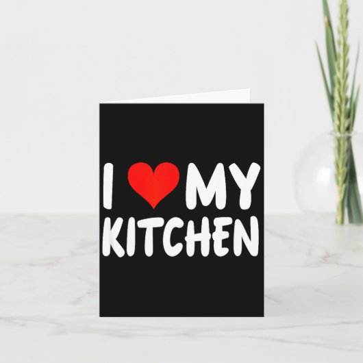I Love Kitchen - Heart - Funny Cute Cook Remodel C Karte (Vorderseite)