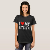 I Love Kitchen - Heart - Funny Cute Cook Remodel C T-Shirt (Vorne ganz)