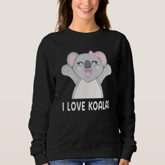 I Love Koalas Cute Koala Sweatshirt (Vorderseite)
