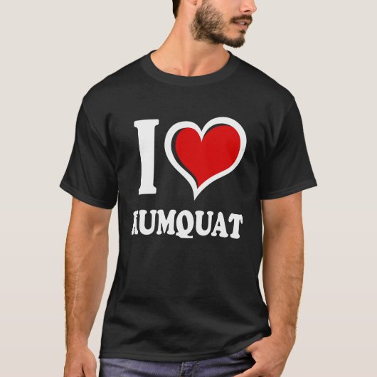 I Love Kumquat I Heart T-Shirt (Vorderseite)