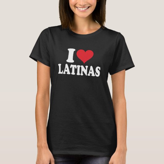 I Love Latinas Heart Love Latinas T-Shirt (Vorderseite)