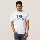 I Love Le Raysville, PA T-Shirt (Vorne ganz)