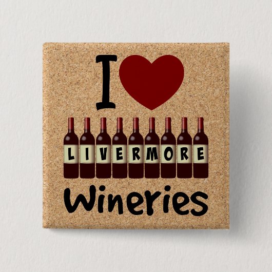 I Love Livermore Wineries Heart and Wine Bottles Button (Vorderseite)