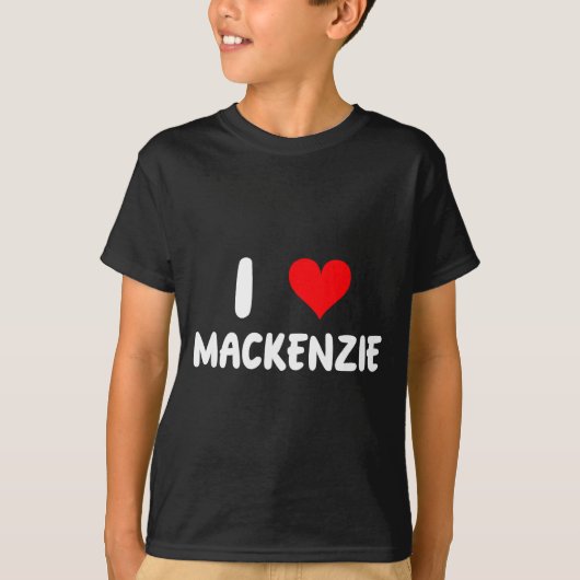 I Love Mackenzie - Heart - Name  T-Shirt (Vorderseite)