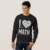 I Love Math  2 Sweatshirt (Vorne ganz)