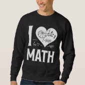 I Love Math 2 Sweatshirt (Vorderseite)