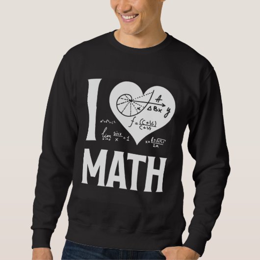 I Love Math  2 Sweatshirt (Vorderseite)