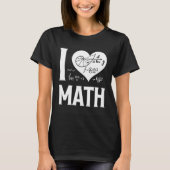 I Love Math  2 T-Shirt (Vorderseite)