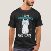 I Love Math and Cats   Combinatorics 1 T-Shirt (Vorderseite)