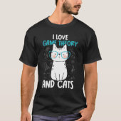 I Love Math and Cats Game Theory 1 T-Shirt (Vorderseite)