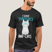 I Love Math and Cats     Statistics T-Shirt (Vorderseite)