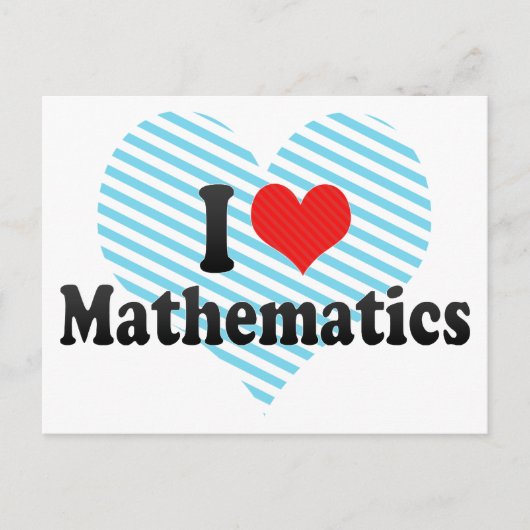 I Love Mathematics Postkarte (Vorderseite)