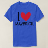I Love Maverick Name Personalized Men Guy BFF Frie T-Shirt (Design vorne)