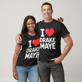 I Love Maye T-Shirt (Unisex)