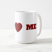 I love me mug kaffeetasse (VorderseiteRechts)