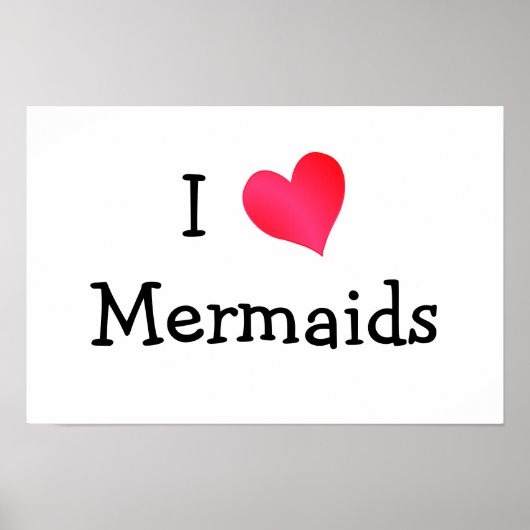 I Love Mermaids Poster (Vorne)