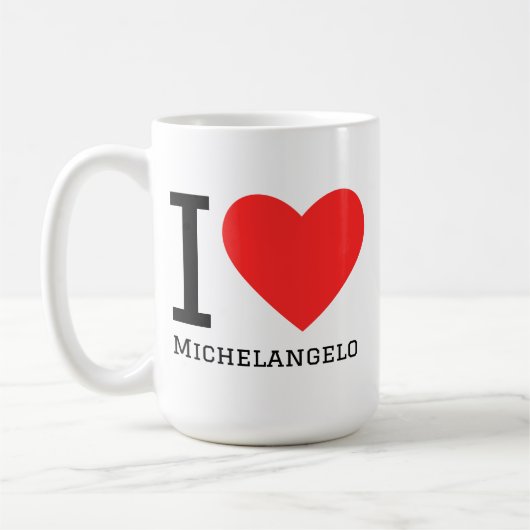 I love Michelangelo  Kaffeetasse (Links)