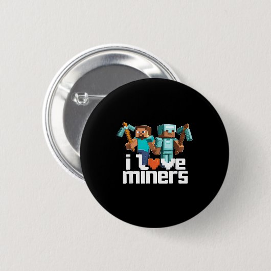 I Love Miners Funny Mining Gamer Xel Ckaxe Button (Vorne & Hinten)