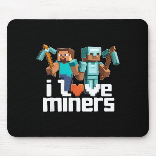 I Love Miners Funny Mining Gamer Xel Ckaxe Mousepad (Vorne)