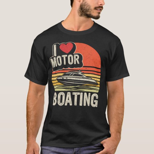 I Love Motorboating Boating Captain Boat Pontoon B T-Shirt (Vorderseite)