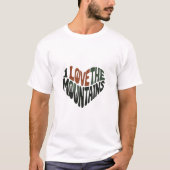 I love mountains T-Shirt (Vorderseite)