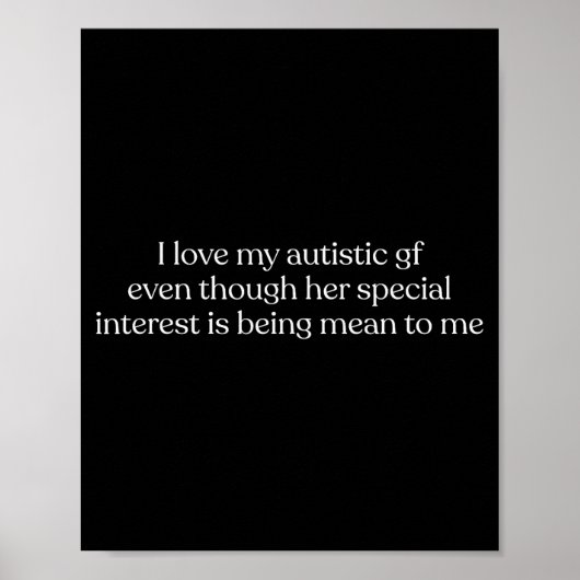 I Love My Autistic Gf Even Though Her Special Inte Poster (Vorne)