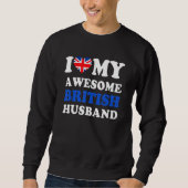 I love My Awesome British Husband Funny Sweatshirt (Vorderseite)