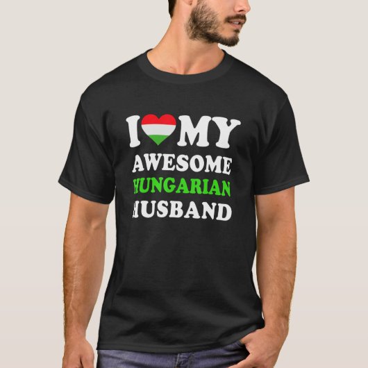 I love My Awesome Hungarian Husband Funny T-Shirt (Vorderseite)
