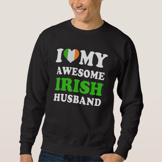 I love My Awesome Irish Husband Funny Sweatshirt (Vorderseite)