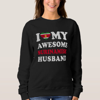 I love My Awesome Surinamese Husband Funny Sweatshirt