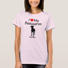 I Love My Beauceron T-Shirt