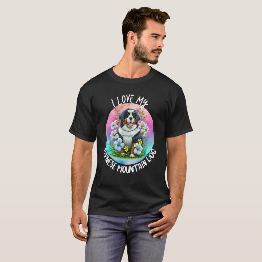 I Love My Bernese Mountain Dog Mom Flowers Puppy F T-Shirt (Vorne ganz)