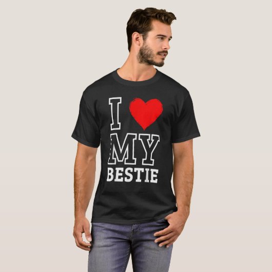 I Love My Bestie BestFriend Forever Love Heart T-Shirt (Vorne ganz)