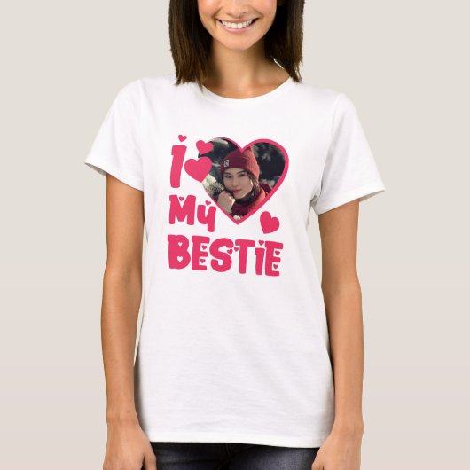 I Love My Bestie Personalized Photo T-Shirt (Vorderseite)