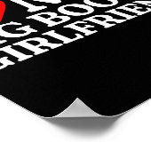 I Love My Big Booty Girlfriend Heart My Big Booty  Poster (Ecke)