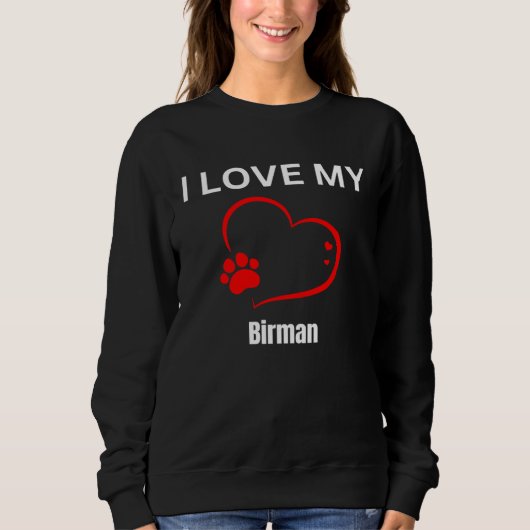 I love my birman breed cat Cat Sweatshirt (Vorderseite)