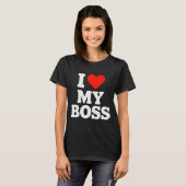 I Love My Boss  T-Shirt (Vorne ganz)