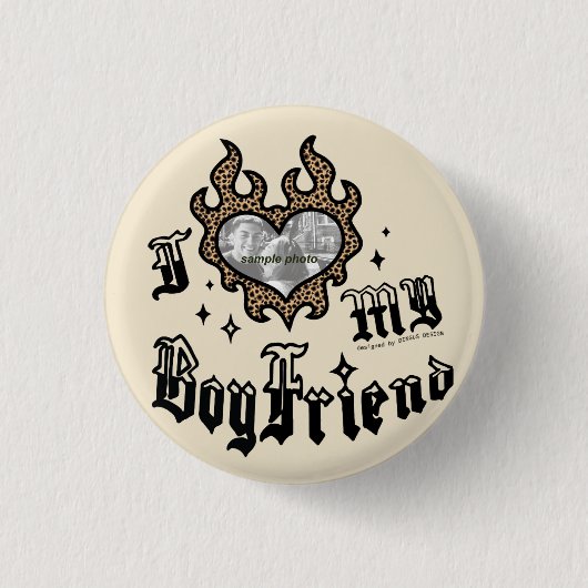 I Love My Boyfriend - Cheetah - DingusDesign Button (Vorderseite)