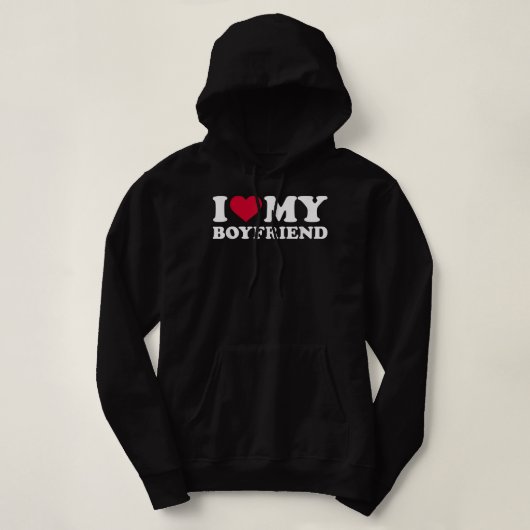 I love my boyfriend hoodie (Design vorne)