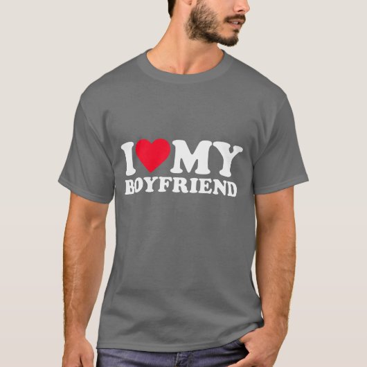 I Love My Boyfriend I Heart My Boyfriend Shi funny T-Shirt (Vorderseite)