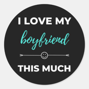 I Love My Boyfriend This Much Runder Aufkleber