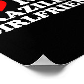 I Love My Brazilian Girlfriend  Poster (Ecke)